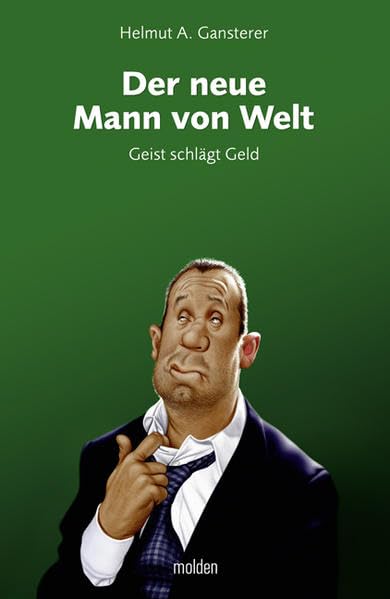 Der neue Mann von Welt: Geist schlägt Geld Business, Finance & Career