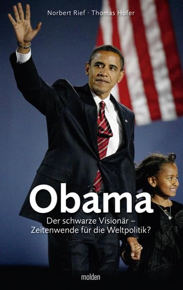 Obama: Der schwarze Visonär - Zeitwände für die Weltpolitik Politics & History