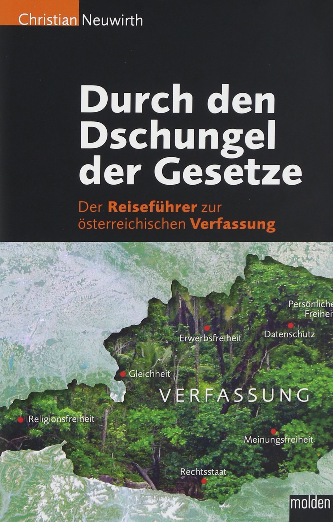Durch den Dschungel der Gesetze: Der Reiseführer zur österreichischen Verfassung Politics & History