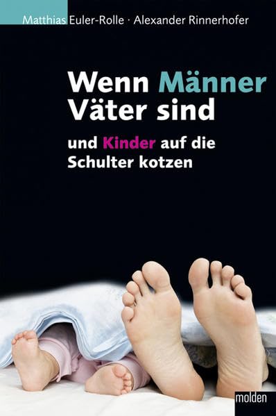 Wenn Männer Väter sind und Kinder auf die Schulter kotzen Humour & Satire