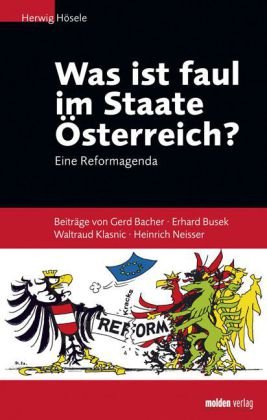 Was ist faul im Staate Österreich?: Eine Reformagenda Politics & History