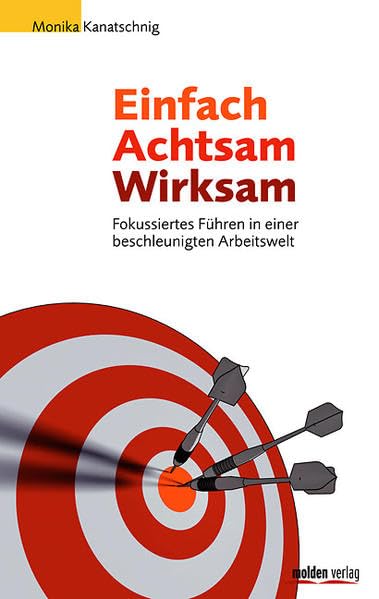 Einfach - Achtsam - Wirksam Business, Finance & Career