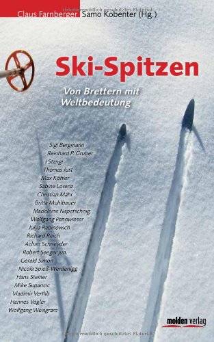 Ski-Spitzen: Von Brettern mit Weltbedeutung Contemporary literature