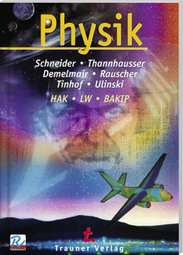 Physik. Approbiert für: Handelsakademien, höheren land- und forstwirtschaftlichen Lehranstalten und Bildungsanstalten für Kindergartenpädagogik Books