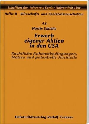 Erwerb eigener Aktien in den USA. Rechtliche Rahmenbedingungen, Motive und potentielle Nachteile Law