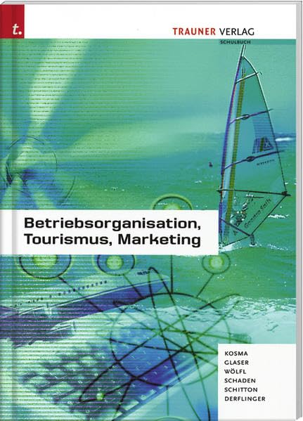 Betriebsorganisation, Tourismus, Marketing: BOT - TOM - BOM - BMT Business, Finance & Career