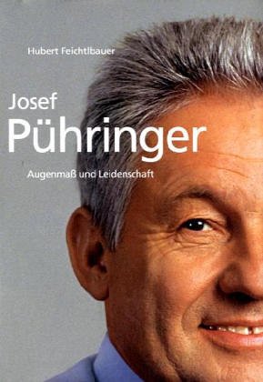 Josef Pühringer: Augenmaß und Leidenschaft Memories