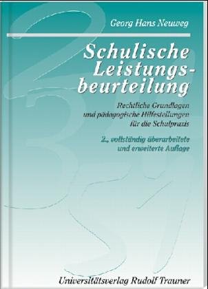 Schulische Leistungsbeurteilung. Rechtliche Grundlagen und pädagogische Hilfestellungen für die Schulpraxis Books