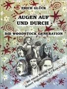 Augen auf und durch - Die Woodstock Generation: Eine sozio-politische Pop- /Kulturgeschichte des amerikanischen 20. Jahrhunderts und ihre Folgen. Mit ... Bognermayr & Eela Craig und Franz Innerhofer Arts & Music