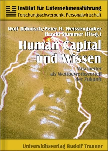 Human Capital und Wissen: Mitarbeiter als Wettbewerbsvorteil der Zukunft Law