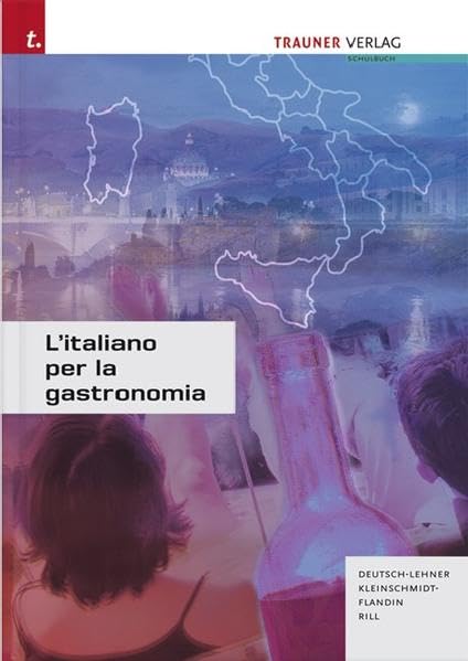 L´italiano per la gastronomia: Für Schulen in Österreich Business, Finance & Career