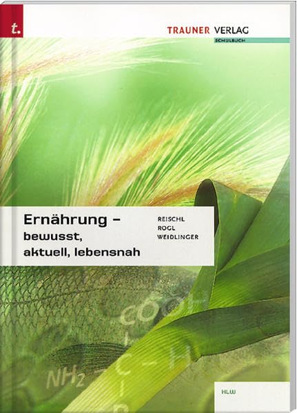Ernährung - bewusst, aktuell, lebensnah Business, Finance & Career