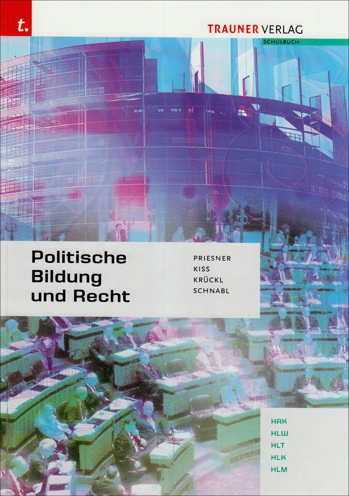 Politisch Bildung und Recht HAK/HLW/HLT/HLK/HLM: Für Schulen in Österreich Law