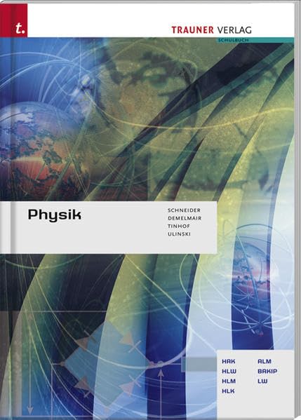 Physik HAK/HLW/HLM/HLK/ALM/BAKIP/LW: Für Schulen in Österreich Business, Finance & Career