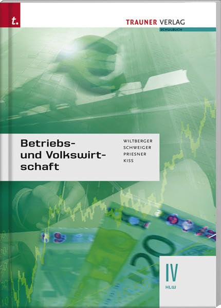 Betriebs- und Volkswirtschaft IV HLW: Für Schulen in Österreich Business, Finance & Career