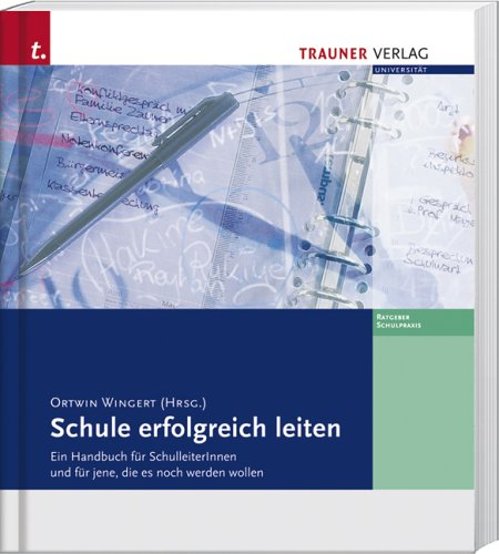 Schule erfolgreich leiten: Ein Handbuch für SchulleiterInnen und für jene, die es noch werden wollen Law