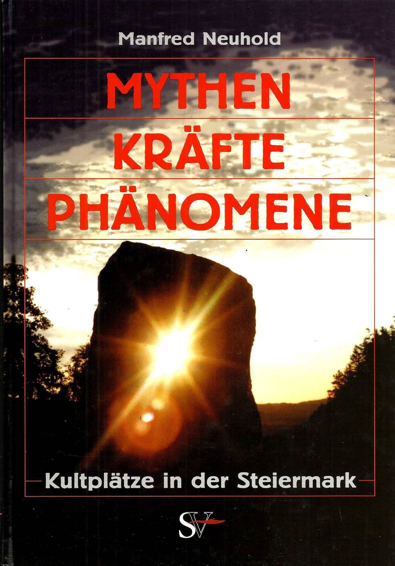 Mythen, Kräfte, Phänomene: Kultplätze in der Steiermark Travel