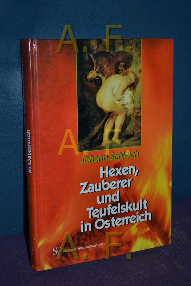Hexen, Zauberer und Teufelskult in Österreich Politics & History