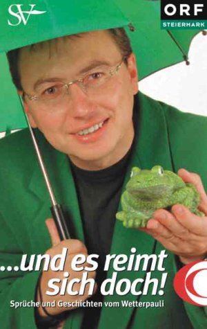 ... und es reimt sich doch: Sprüche und Geschichten vom Wetterpauli Humour & Satire