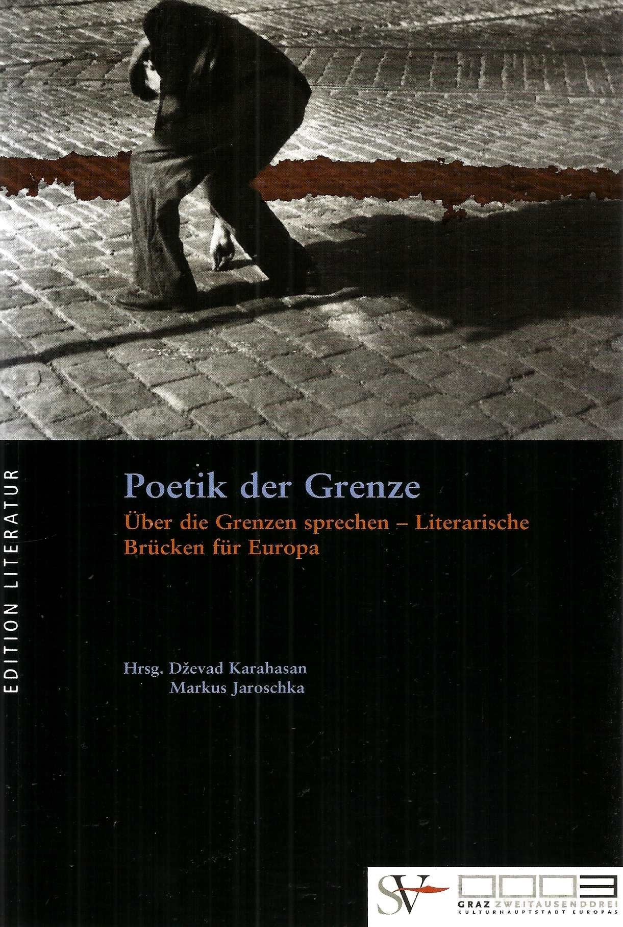Poetik der Grenze. Über die Grenzen sprechen - Literarische Brücken für Europa Poetry