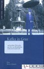 Kafka in Graz: Heimische Autoren schreiben die fiktiven Grazer Biografien weltberühmter Kollegen Pop culture Books