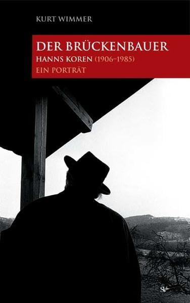Der Brückenbauer: Hanns Koren und seine Zeit (1906-1985). Ein Portrait Law