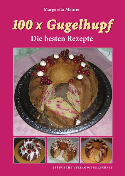100 x Gugelhupf: Die besten Rezepte Leisure, Home & Garden