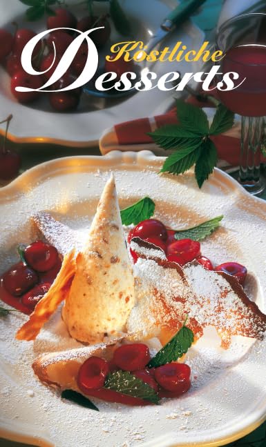Köstliche Desserts: Die beliebtesten Desserts für Genießer (KOMPASS Küchenschätze, Band 1740) Leisure, Home & Garden