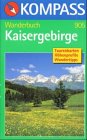 Kaisergebirge. Wanderbuch. Tourenkarten, Höhenprofile, Wandertipps Leisure & Fun