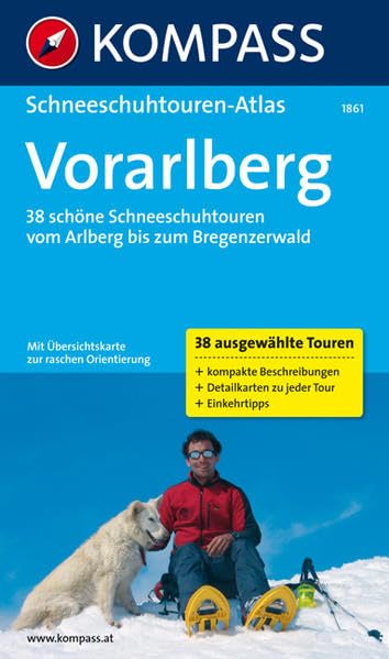 Vorarlberg: Schneeschuhtouren-Atlas (KOMPASS Großes Wanderbuch, Band 1861) Leisure, Home & Garden