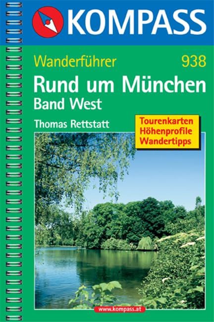 Rund um München, Band West: Wanderführer mit Tourenkarten, Höhenprofilen und Wandertipps (KOMPASS Wanderführer, Band 938) Leisure, Home & Garden