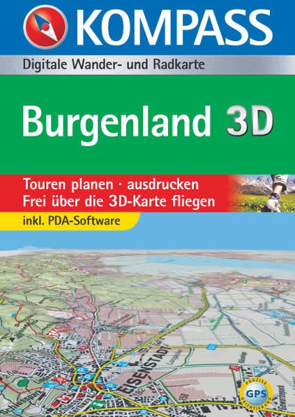Burgenland 3D: Digitale Wander- und Bikekarte: Touren planen, ausdrucken. Frei über die 3D-Karte fliegen. Inkl. PDA-Software. Für Windows NT4.0 (ohne ... 2000, XP (KOMPASS Digitale Karten, Band 4296) Computer Science