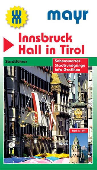 Innsbruck - Hall in Tirol: Stadtführer - Sehenswertes - Stadtrundgänge - Info-Grafiken (Mayr Stadtpläne und Stadtführer) Leisure, Home & Garden