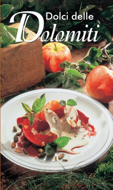 Dolci delle Dolomiti: Die beliebtesten Südtiroler Backrezepte. Italienische Ausgabe (KOMPASS Küchenschätze, Band 1752) Leisure, Home & Garden