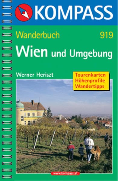 Wien und Umgebung: Wanderbuch mit Tourenkarten, Höhenprofilen und Wandertipps (KOMPASS Wanderführer, Band 919) Leisure, Home & Garden