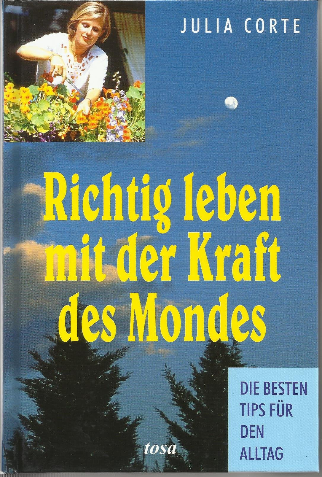 Richtig leben mit der Kraft des Mondes Religion & Esotericism