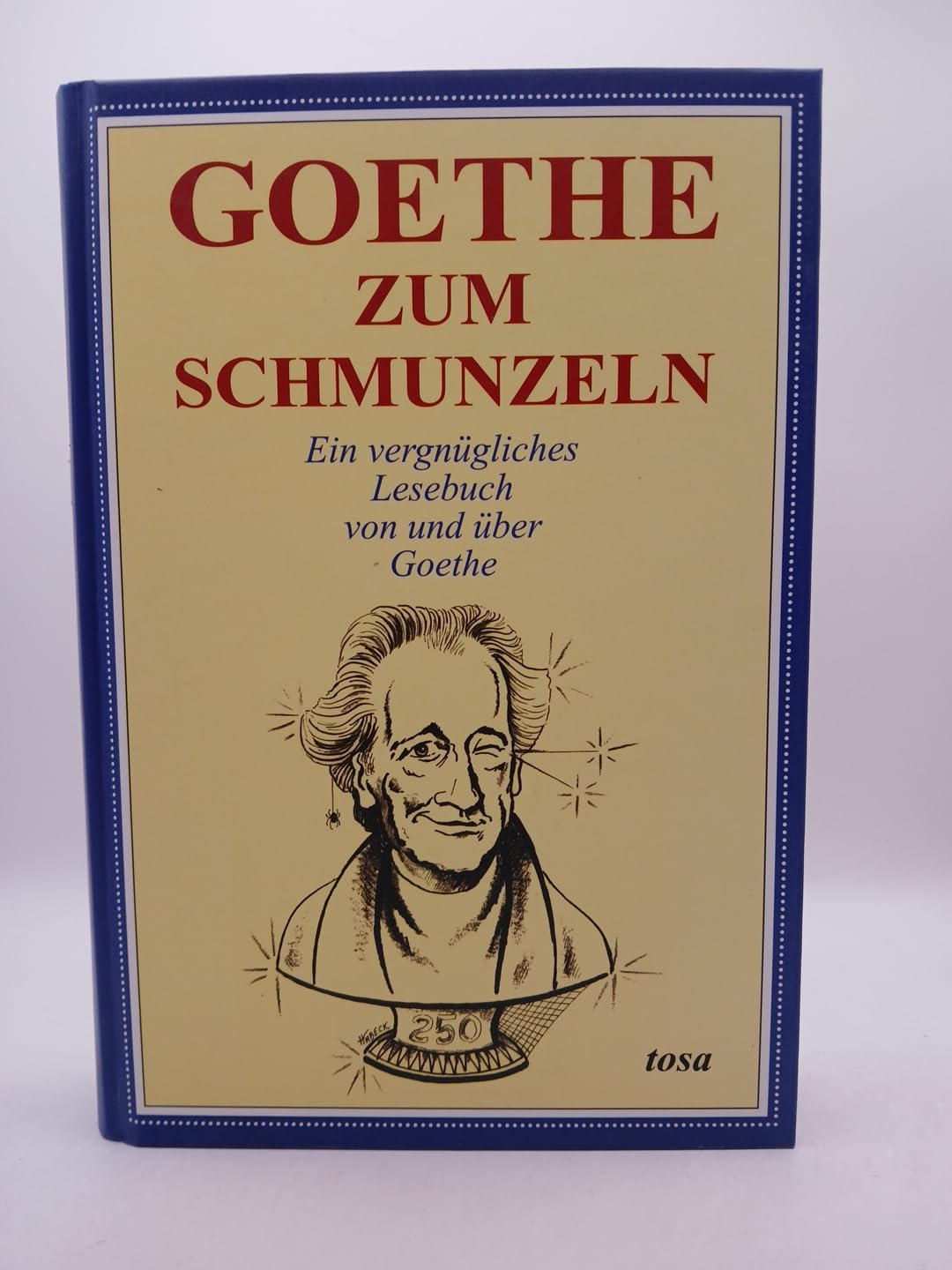 Goethe zum Schmunzeln. Ein vergnügliches Lesebuch von und über Goethe Professional & Reference Books