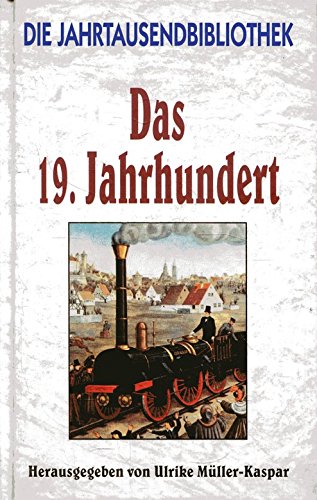 Die Jahrtausendbibliothek. Das neunzehnte Jahrhundert. Books