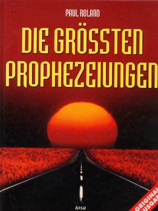 Product Image: Die größten Prophezeiungen.