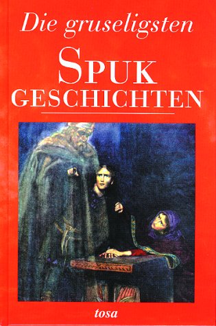 Die gruseligsten Spukgeschichten Books