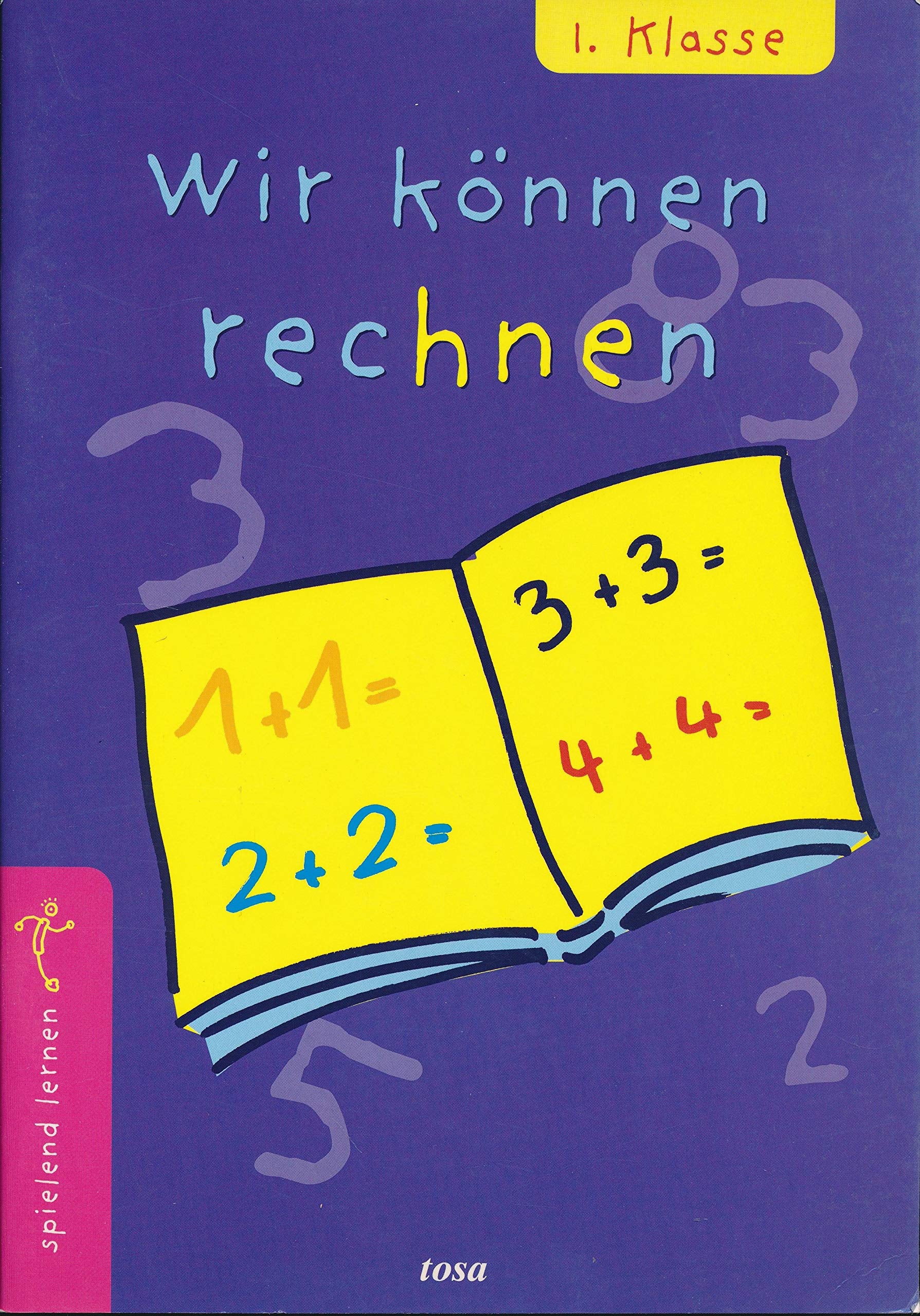 Spielend lernen 1. Klasse. Wir können rechnen Books