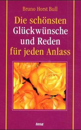 Die schönsten Glückwünsche und Reden für jeden Anlass Social Sciences