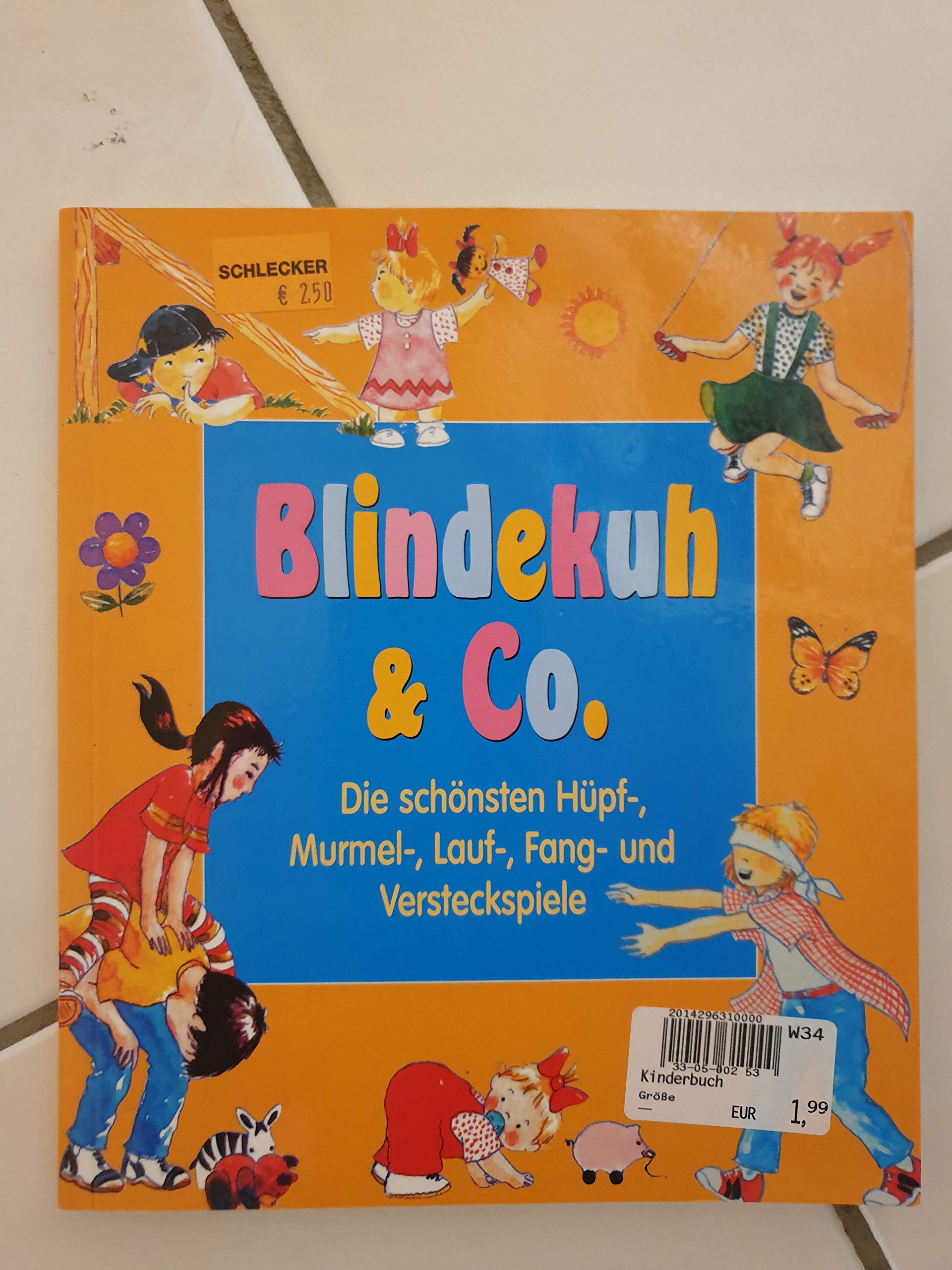 Blindekuh & Co.: Die schönsten Hüpf-, Murmel-, Lauf-, Fang- und Versteckspiele Leisure & Fun
