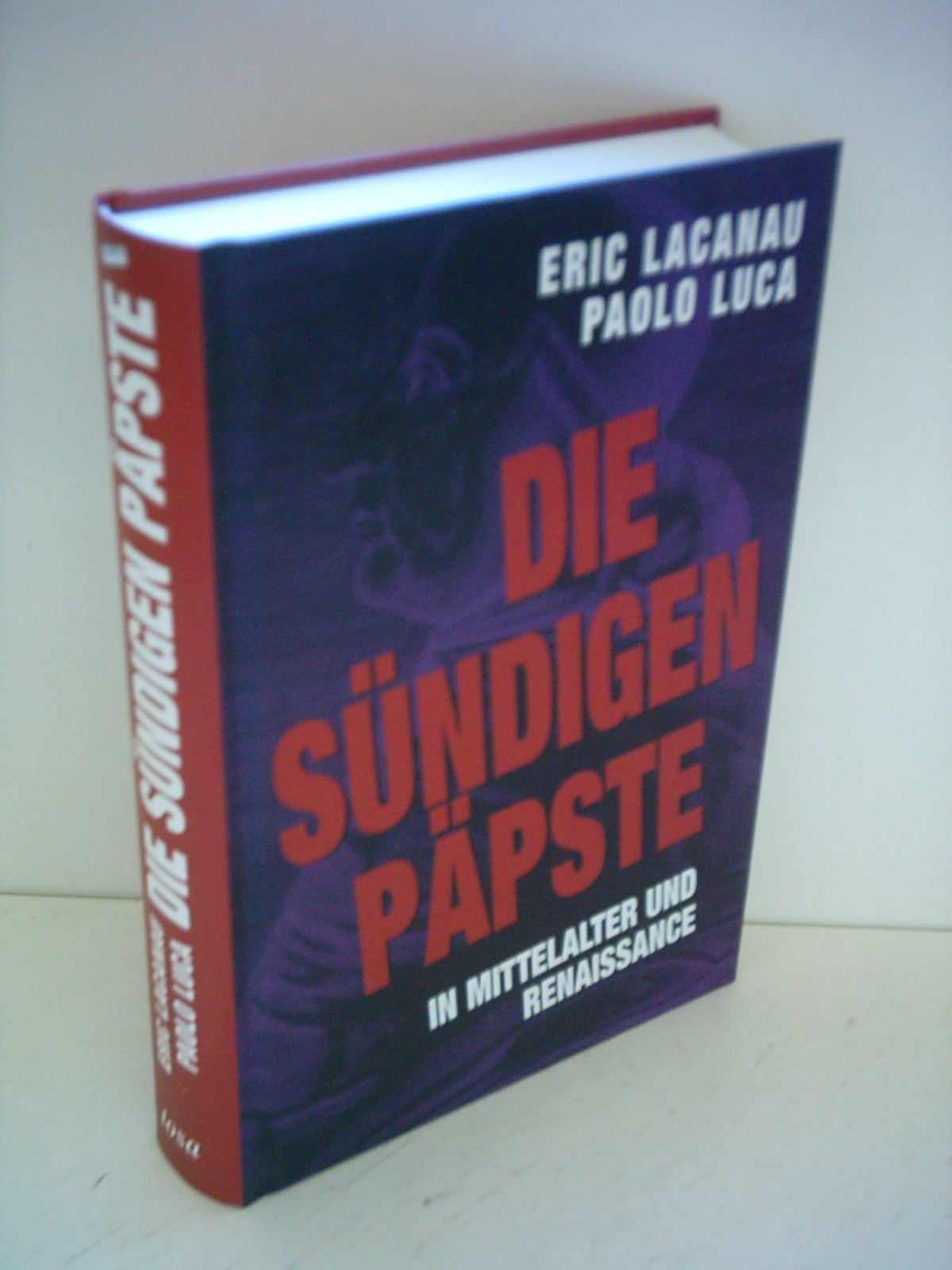 Die sündigen Päpste: in Mittelalter und Ranaissance Politics & History