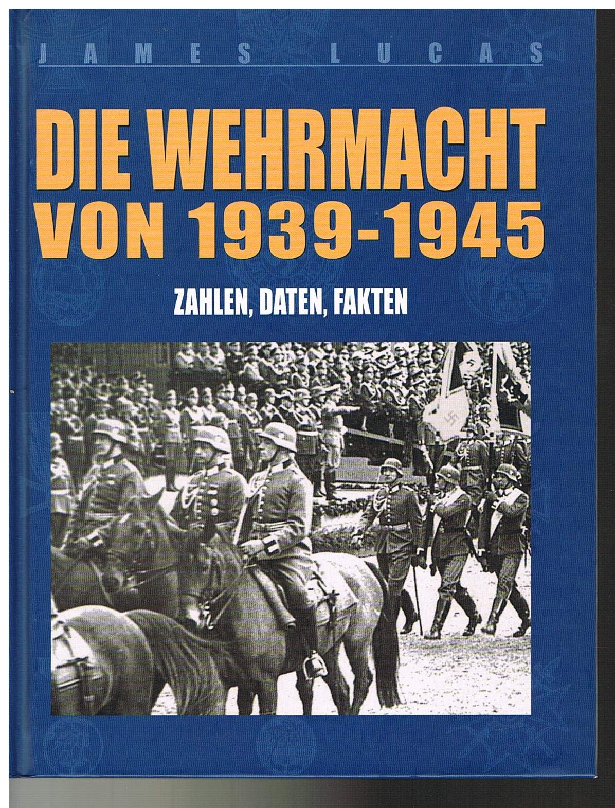 Die Wehrmacht von 1939-1945: Zahlen, Daten, Fakten Mathematics