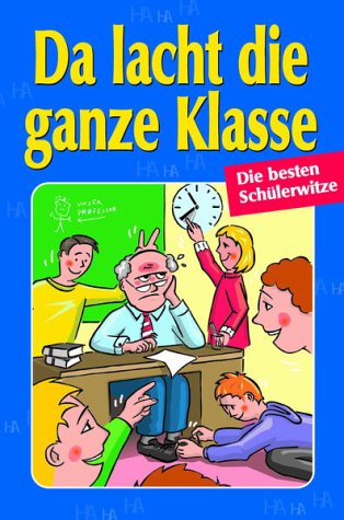 Da lacht die ganze Klasse: Die besten Schülerwitze Books