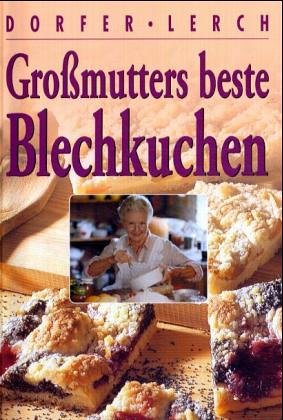 Großmutters beste Blechkuchen Cooking & Enjoying