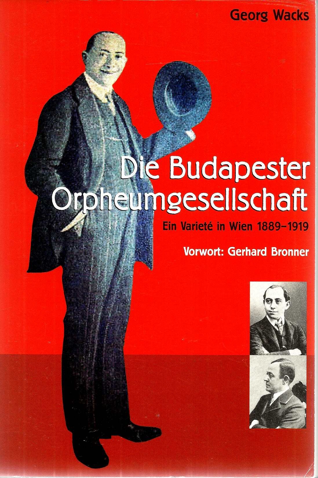 Die Budapester Orpheumgesellschaft. Ein Variete in Wien 1889-1919 Film, Art & Culture