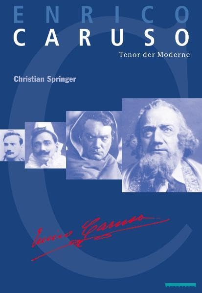 Enrico Caruso - Tenor der Moderne. Memories