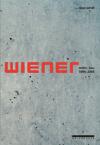 Wiener Wohnen 1995-2005: Wiener Winner Architecture